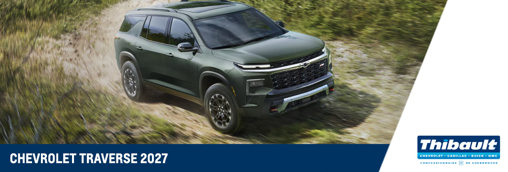 Chevrolet Traverse 2027 à Sherbrooke : espace, puissance et technologie pour toute la famille